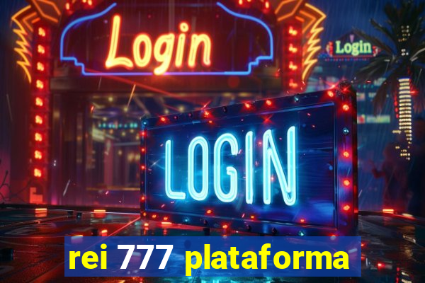 rei 777 plataforma